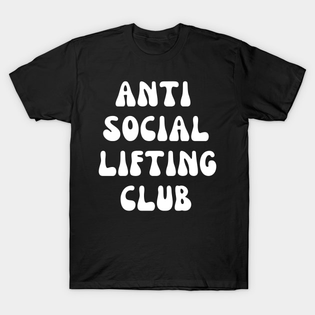 Anti Social Lifting Club T-Shirt by AniTeeCreation